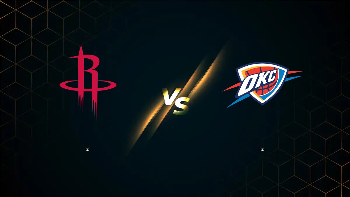 火箭 vs 雷霆 NBA分析