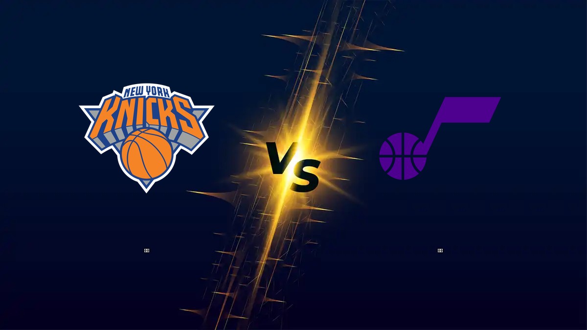 尼克 vs 爵士 NBA分析